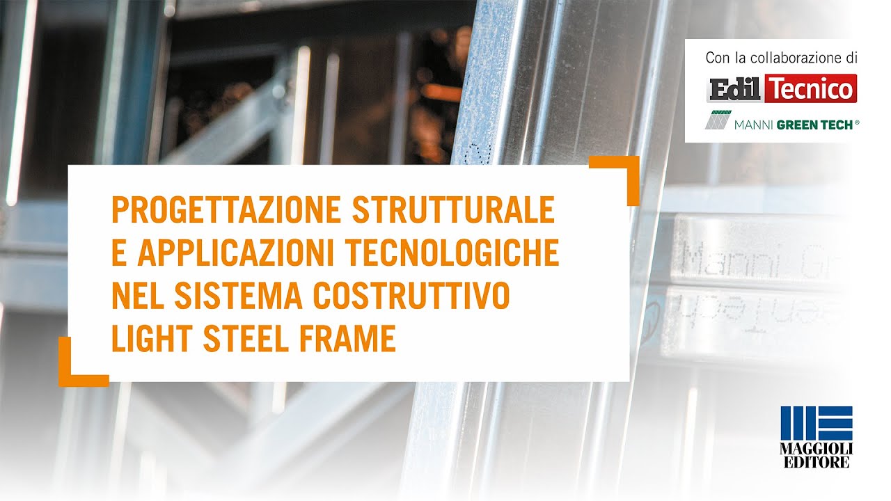 PROGETTAZIONE STRUTTURALE E APPLICAZIONI TECNOLOGICHE NEL SISTEMA COSTRUTTIVO LIGHT STEEL FRAME