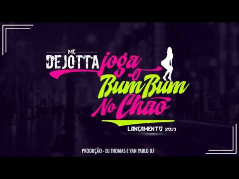 MC Dejotta - Joga o bumbum no chão ( DJ Thomas e Yan Pablo DJ ) 2017