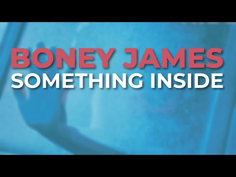 Boney James - Something Inside (Official Audio)