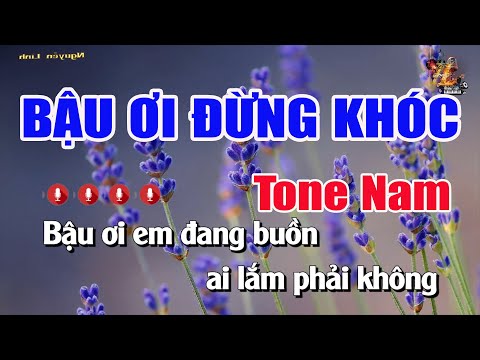 Karaoke Bậu Ơi Đừng Khóc Tone Nam | Nhạc Sống Nguyễn Linh