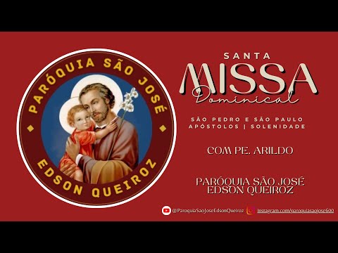 SANTA MISSA DOMINICAL - São Pedro e São Paulo Apóstolos | Solenidade - 28/06/2026