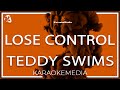 Teddy Swims - Lose Control (KARAOKE)