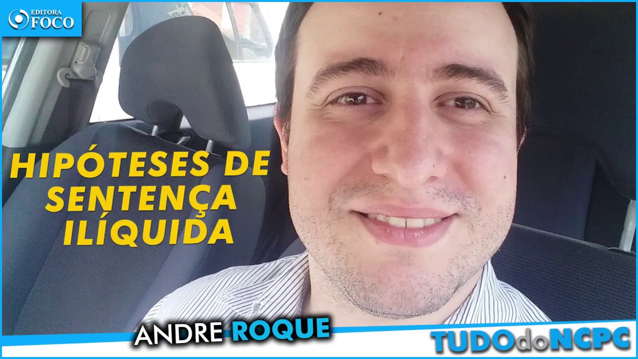 Hipóteses de sentença ilíquida - Prof. Andre Roque