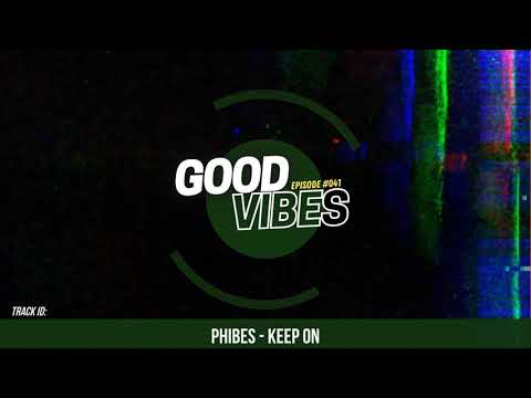 VITTA PRESENTS: GOOD VIBES (Episode #041) - [TECH HOUSE, BASS HOUSE, ELECTRO HOUSE, FUTURE RAVE MIX]
