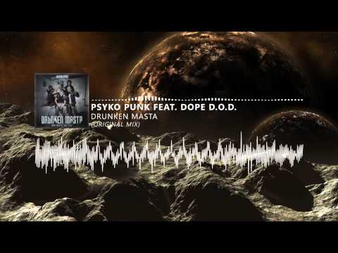 Psyko Punkz Feat. Dope D.O.D. - Drunken Masta (Original Mix)