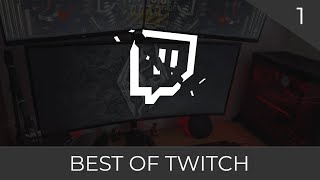 The Best of Twitch - Part 1 - Just Keep Banging