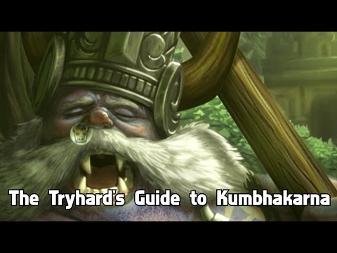 The Tryhard's Guide to Kumbhakarna