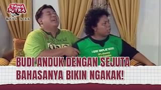 Download lagu Bahasa Budi Anduk Bikin Ade Namnung NGAKAK | Tawa Sutra Bisaa Ajaa Eps 157 (3/3) mp3