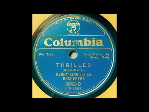 1935 Henry King - Thrilled (Joseph Sudy, vocal)