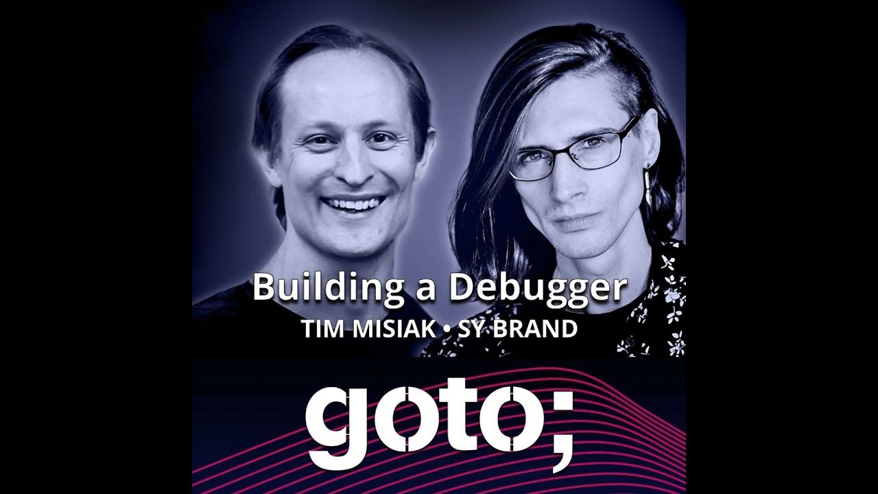 Building a Debugger • Sy Brand & Tim Misiak