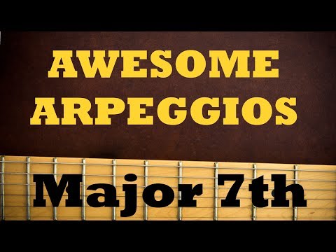 4 Ways to Play and Apply a Major 7th (Maj7) - Awesome Arpeggios