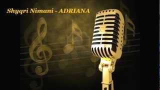 Shyqyri Nimani - Adriana