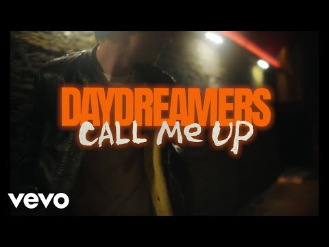 daydreamers - Call Me Up (Official Video)