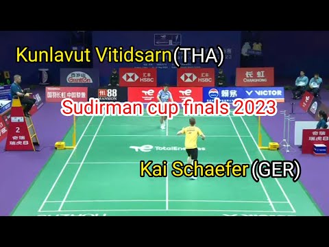 Cầu lông  | Kunlavut Vitidsarn(THA)  vs  Kai Schaefer(GER) | Sudirman cup finals 2023.