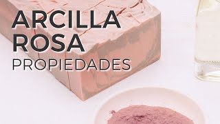 Propiedades de la Arcilla Rosa