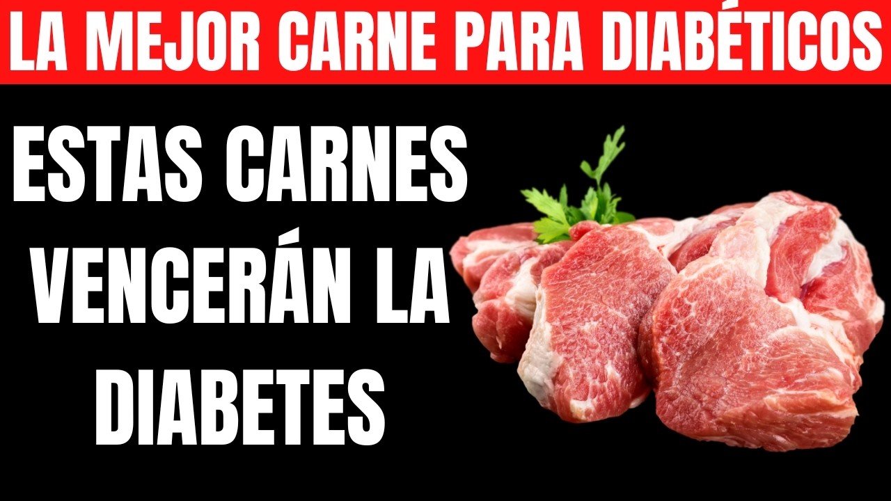Los 7 MEJORES Carnes Para Diabéticos Que DEBERÍAS Comer! ( Baja el Azúcar en la Sangre )