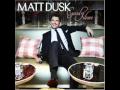 Matt Dusk - It Can Only Get Better 