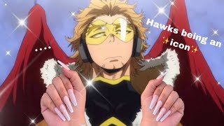 Hawks being the ✨icon✨ he is…