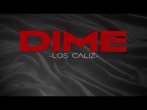LOS CALIZ- DIME (LYRIC VIDEO)