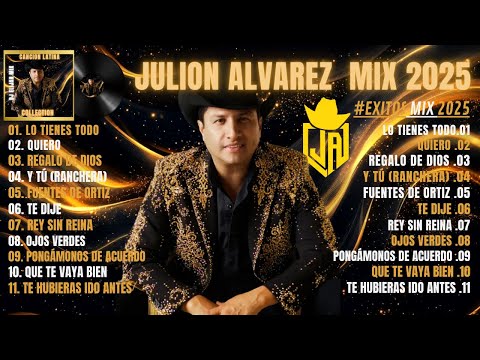 Julión Álvarez Mix 2025 🎶 Los Mejores Éxitos | Lo Más Romántico