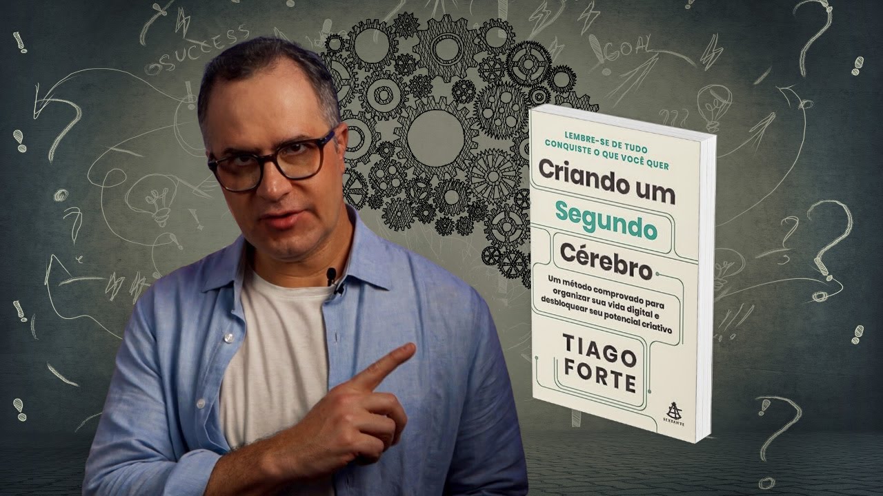 Criando um Segundo Cérebro: A Arte de Organizar o Conhecimento e Ampliar a Sua Mente.