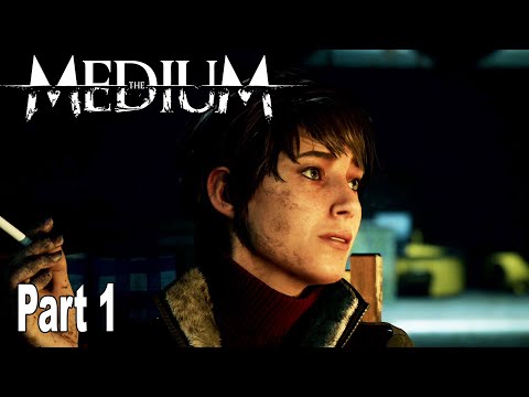 The Medium - Gameplay Walkthrough Part 1 [HD 1080P]