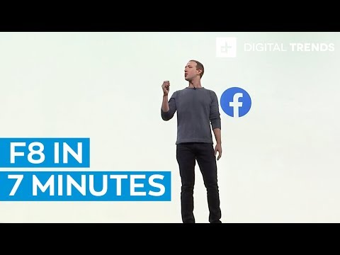 Facebook's F8 Keynote in 7 Minutes: All you need to know