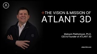 Vision &amp; Mission of ATLANT 3D