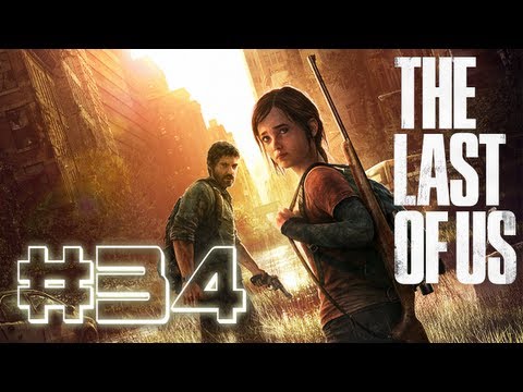 The Last Of Us - Gameplay Walkthrough Part 34 Let's Play "The Last Of Us Walkthrough"