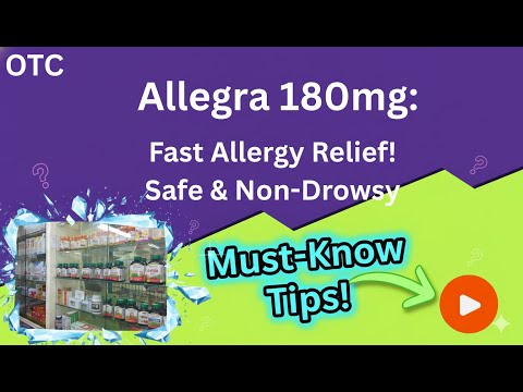Allegra 180mg OTC: Allergy Relief Explained | Safe Use & Side Effects