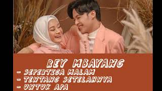 Download lagu REY MBAYANG | SEPERTIGA MALAM | TENTANG SETELAHNYA | UNTUK APA | LAGU INDONESIA | LAGU VIRAL mp3