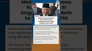 MEDIA ASING: Prabowo Rusak Ekonomi RI, Bisa Balik ke Masa Krisis 1998
