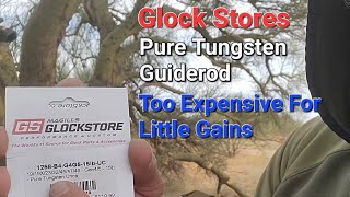 Wasted Money On The Pure Tungsten Guiderod From Glockstore