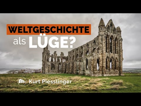 Weltgeschichte als Lüge? - Kurt Piesslinger