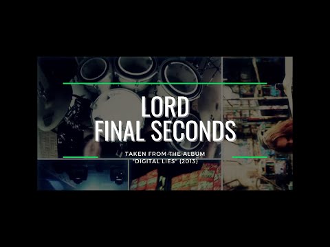 LORD - Final Seconds (OFFICIAL VIDEO)
