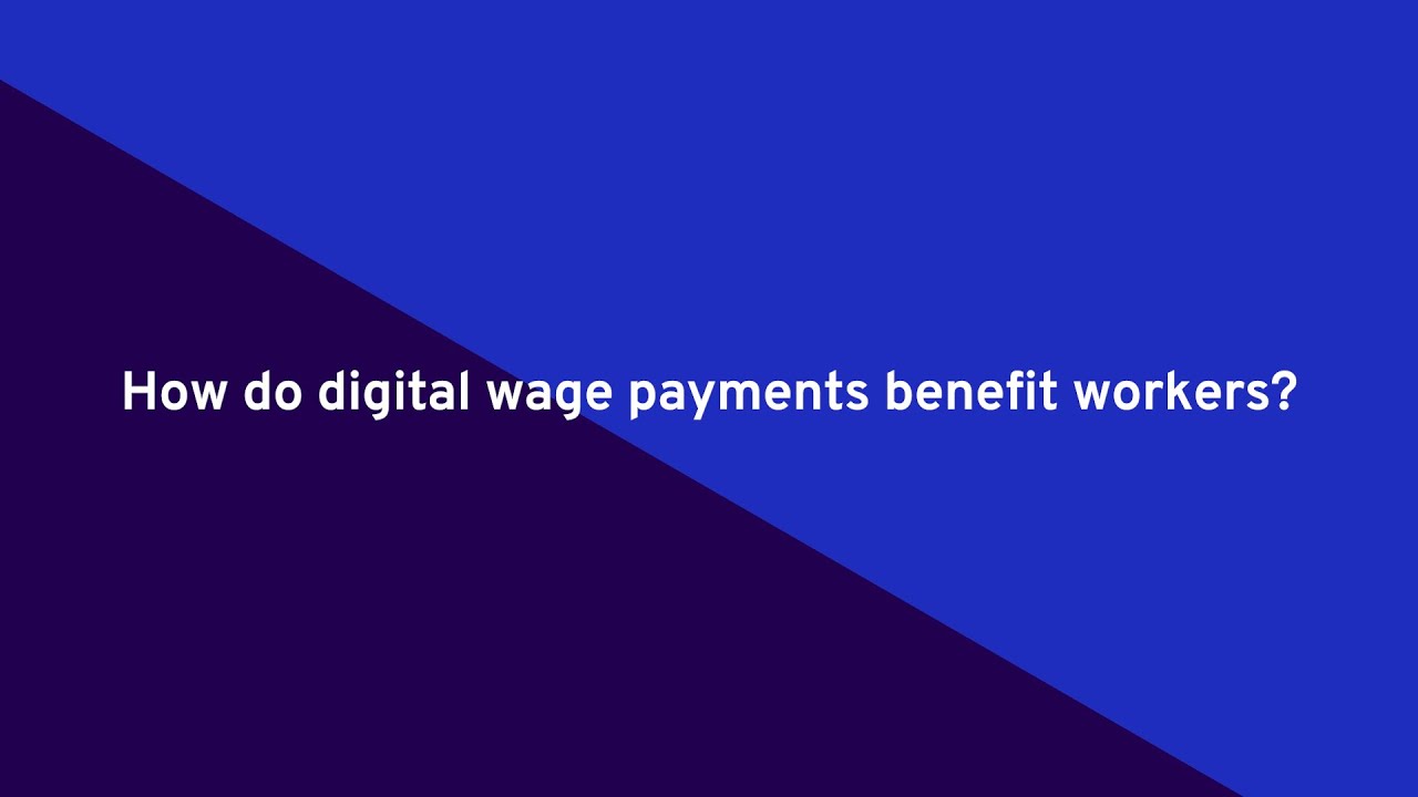 How do digital wage payments benefit workers?