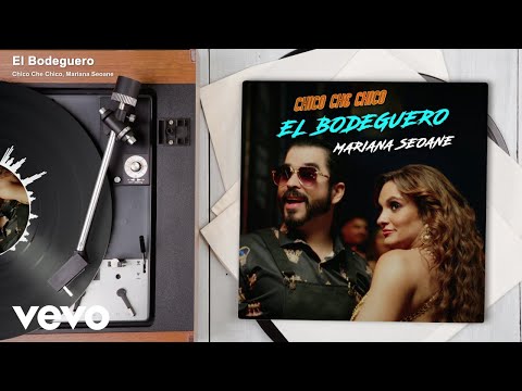 Chico Che Chico, Mariana Seoane - El Bodeguero (Audio)