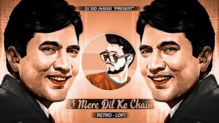 O Mere Dil Ke Chain - Retro Lofi - DJ SID JHANSI  