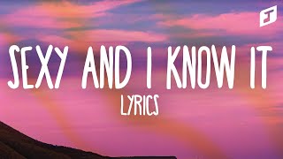 LMFAO - Sexy And I Know It (Lyrics)