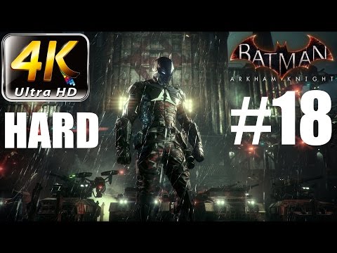 Batman: Arkham Knight - 4K HARD Walkthrough - Part 18 - Bouncy Ride | CenterStrain01