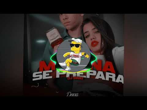 MENINA SE PREPARA -DJ SWAT