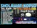 KUMPULAN SHOLAWAT MERDU SPESIAL PENARIK REZEKI 2026 DANGDUT KOPLO KENDANG JAIPONG BASS GLERRR