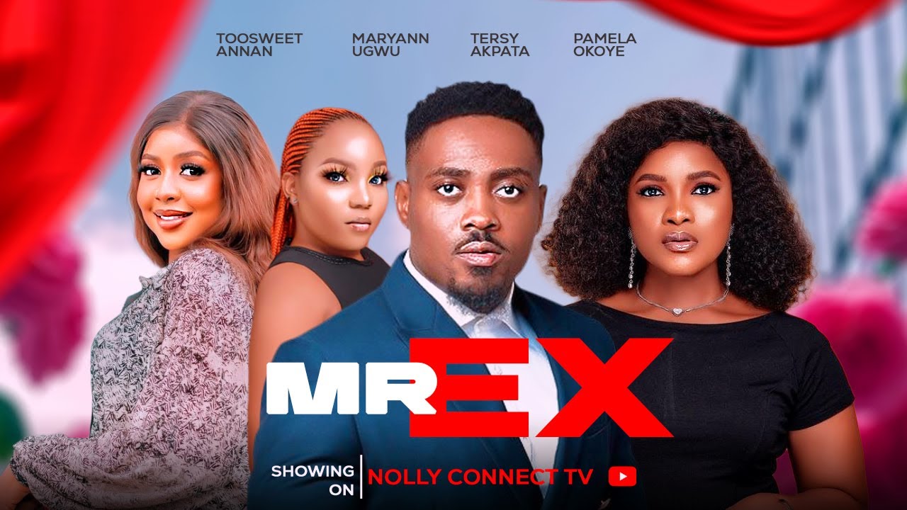 MR EX (THE MOVIE) ANNAN TOOSWEET PAMELA OKOYE MARYANN UGWU - 2024 LATEST NIGERIAN NOLLYWOOD MOVIES
