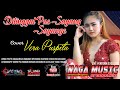 Ditinggal Pas Lagi Sayang Sayange Cover Vera Puspita Naga Music