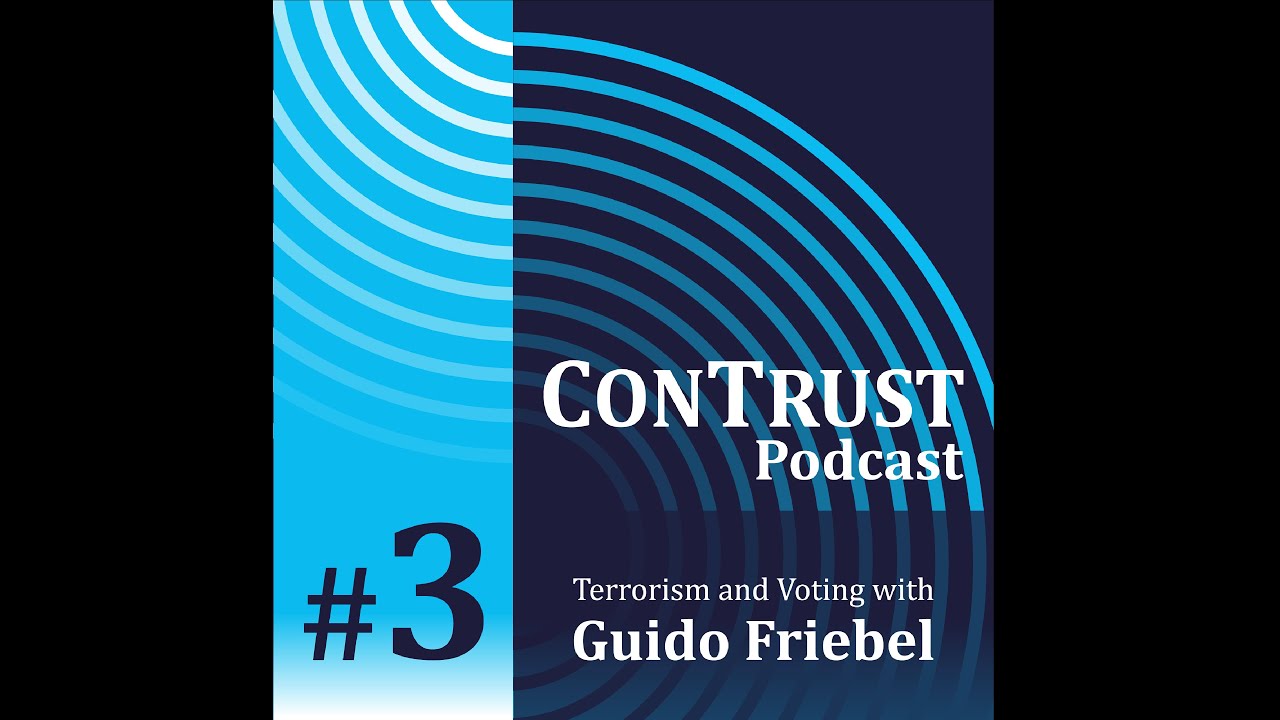 ConTrust Podcast #3 / Terrorism and Voting with Guido Friebel