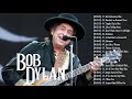 The Best Of Bob Dylan Bob Dylan Greatest Hits Full Album Bob Dylan Live Collections
