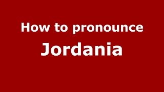 How to pronounce Jordania