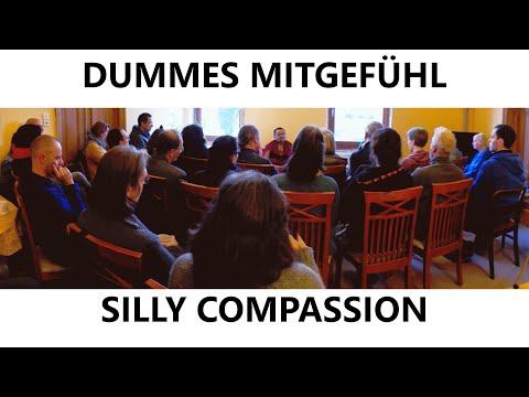 DUMMES MITGEFÜHL 🔴 SILLY COMPASSION 🔴 Lama Kelzang Wangdi 🔴  deutsch 🔴  english 🔴 buddhistisch