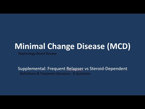 Minimal Change Disease (MCD) Board Review - Part 1: Definitions & Treatment | 18 KSAP Questions
