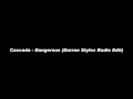 Cascada - Dangerous (Darren Styles Radio Edit ...